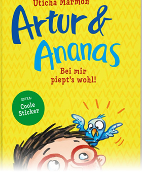 Arthur & Ananas – Bei mir piept’s wohl!