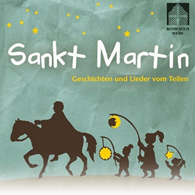 Sankt Martin – Geschichten und Lieder vom Teilen