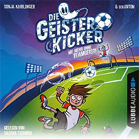 Die Geisterkicker – Nie mehr ohne Teamgeist