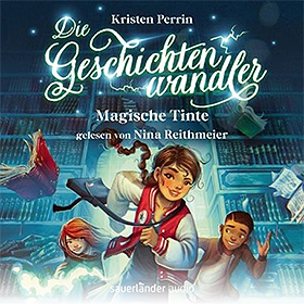 Die Geschichtenwandler – Magische Tinte (Band 1)