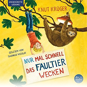 Nur mal schnell das Faultier wecken (Band 2)