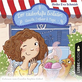 Der zauberhafte Eisladen – Vanille, Erdbeer & Magie