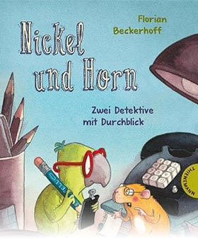 Nickel und Horn: Zwei Detektive mit Durchblick