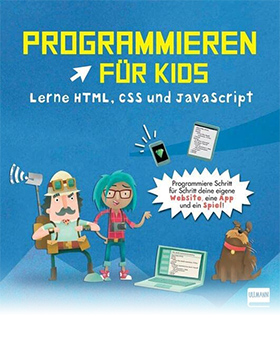 Programmieren für Kids – Lerne HTML, CSS und JavaScript