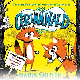 Grimmwald – Teds und Nancys total verrücktes Abenteuer