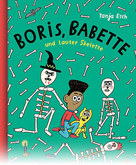 Boris, Babette und lauter Skelette