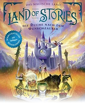 Das magische Land: Land of Stories – Die Suche nach dem Wunschzauber