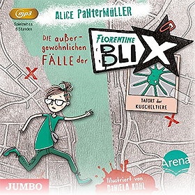 Die außergewöhnlichen Fälle der Florentine Blix: Tatort der Kuscheltiere (Band 1)