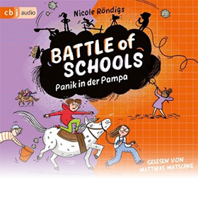 Battle of Schools – Panik in der Pampa (Band 3)