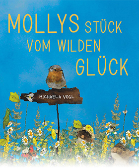 Mollys Stück vom wilden Glück