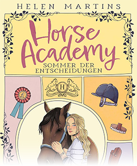Horse Academy. Sommer der Entscheidungen