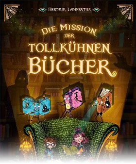 Die Mission der tollkühnen Bücher