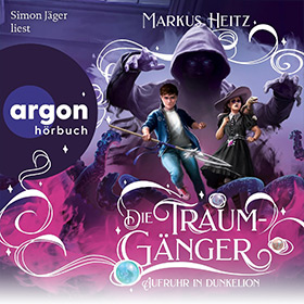 Die Traumgänger (Band 3): Aufruhr in Dunkelion