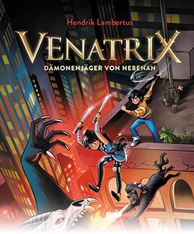 Venatrix (Band 1) – Dämonenjäger von nebenan