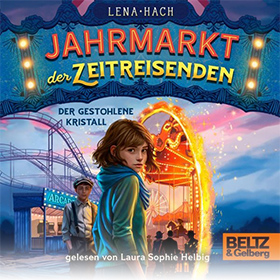 Jahrmarkt der Zeitreisenden: Der gestohlene Kristall