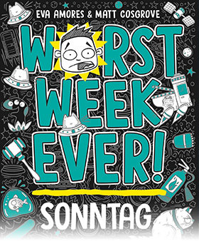 Worst Week Ever – Sonntag