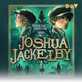 Joshua Jackelby: Abenteuerroman im viktorianischen London