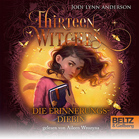 Thirteen Witches (Band 1) – Die Erinnerungsdiebin