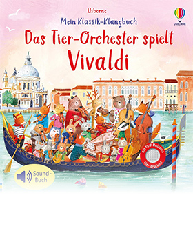 Mein Klassik-Klangbuch: Das Tierorchester spielt Vivaldi