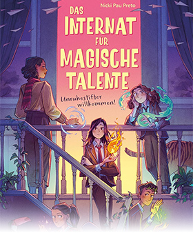 Das Internat für magische Talente. Unruhestifter willkommen! (Band 1)