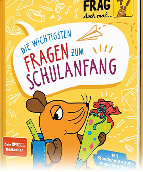 Frag doch mal … die Maus: Die wichtigsten Fragen zum Schulanfang