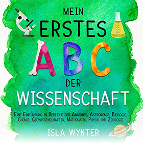Mein erstes ABC der Wissenschaft