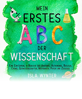 Mein erstes ABC der Wissenschaft